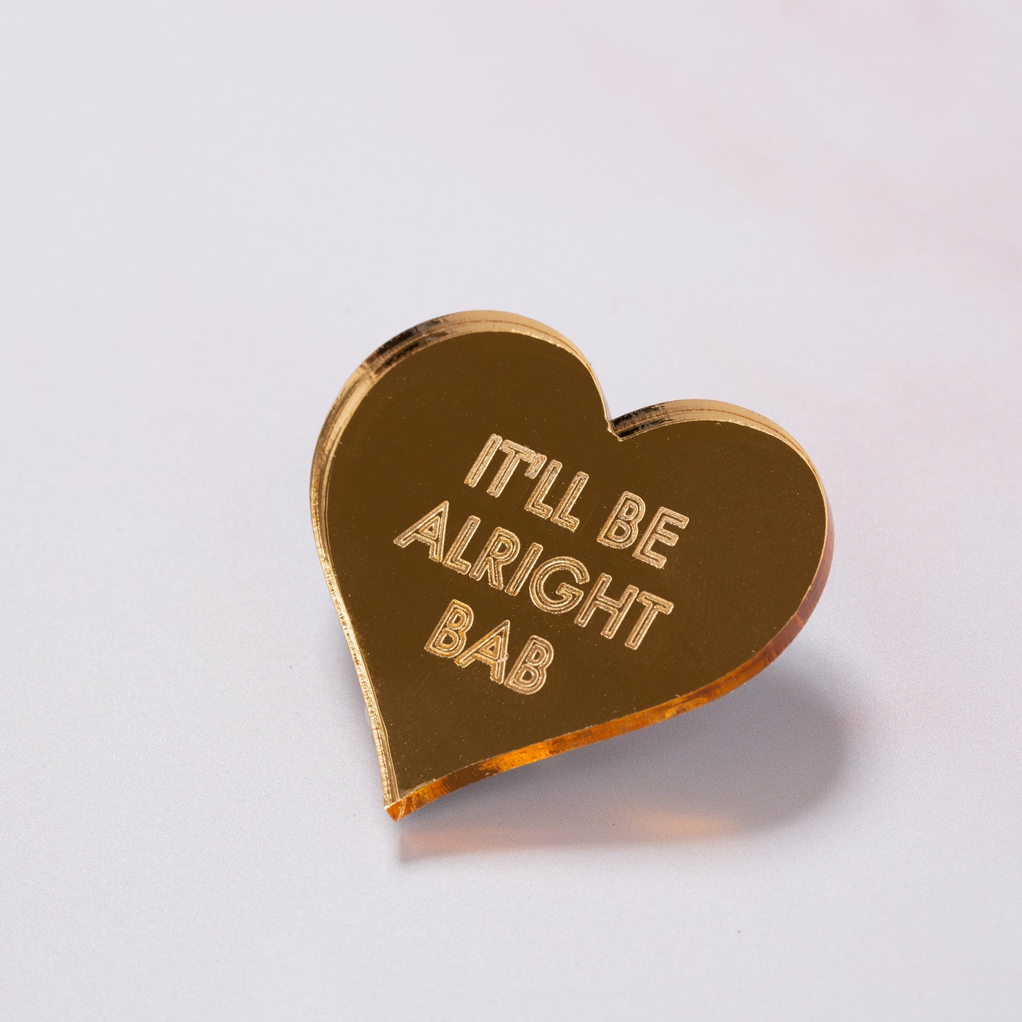 'IT'LL BE ALRIGHT BAB' Brooch