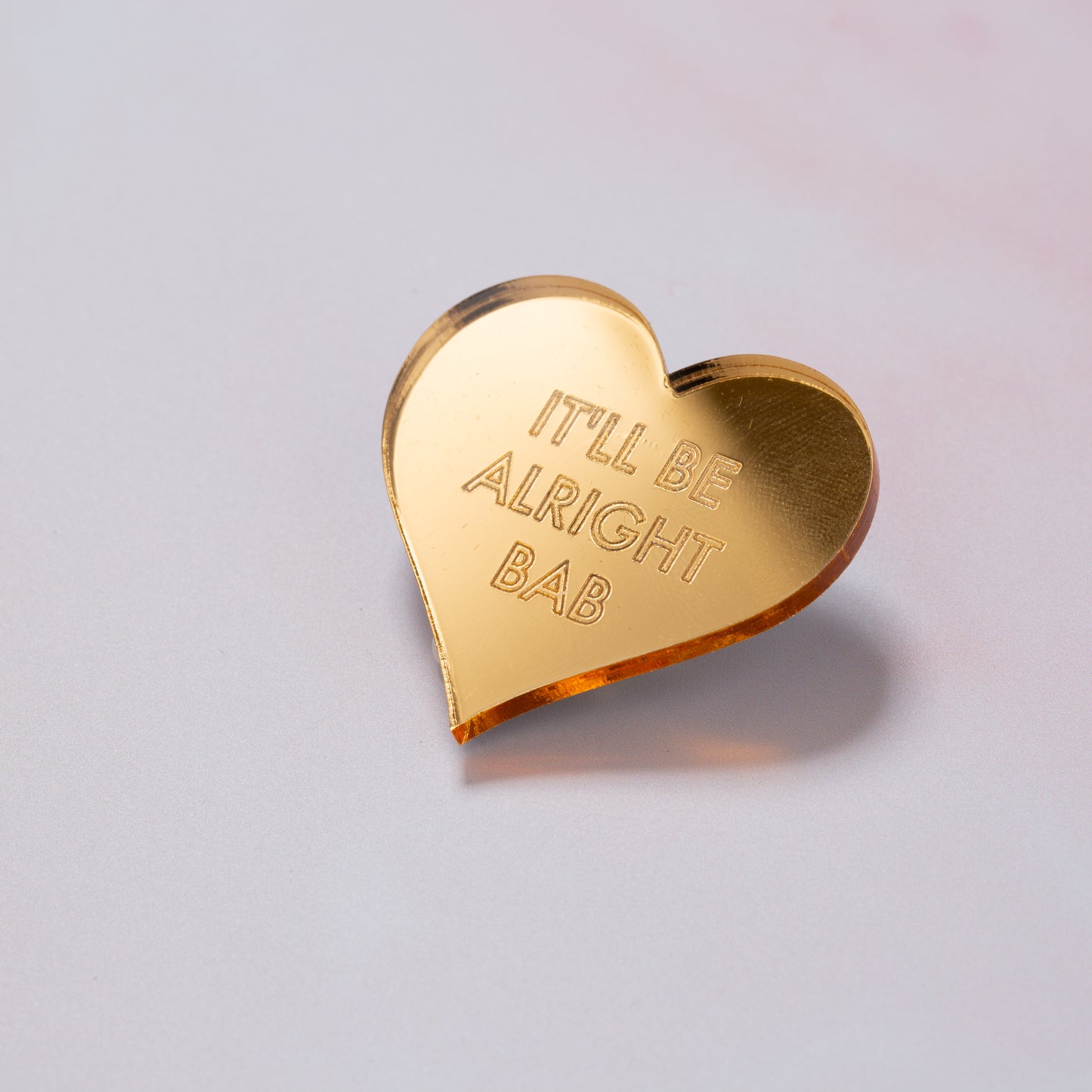 'IT'LL BE ALRIGHT BAB' Brooch