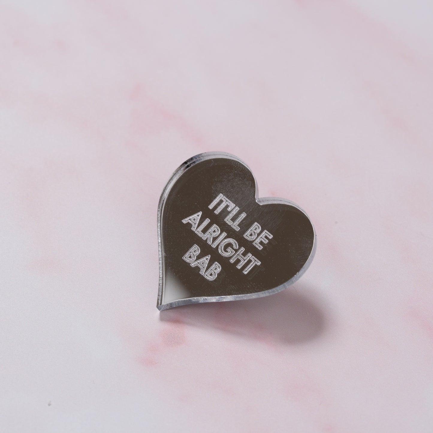 'IT'LL BE ALRIGHT BAB' Brooch